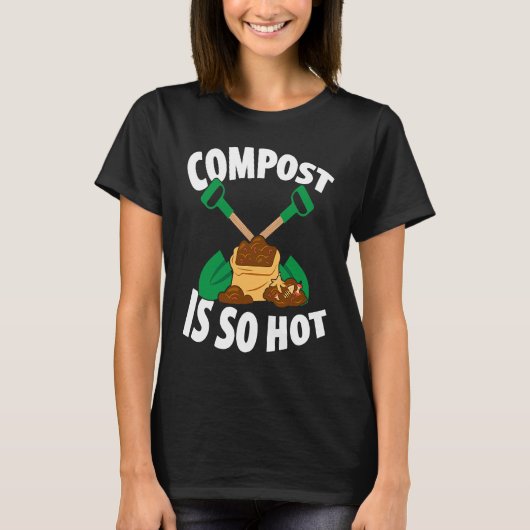 Composting For Compost Gardener Farmer Composting T-shirt (Voorkant)