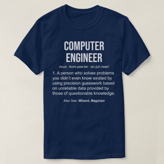 Computer Engineer Definition Funny Engineer T-shirt (Design voorkant)