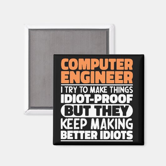 Computer Engineer Ik probeer dingen grappig te mak Magneet (Voorkant / Achterkant)