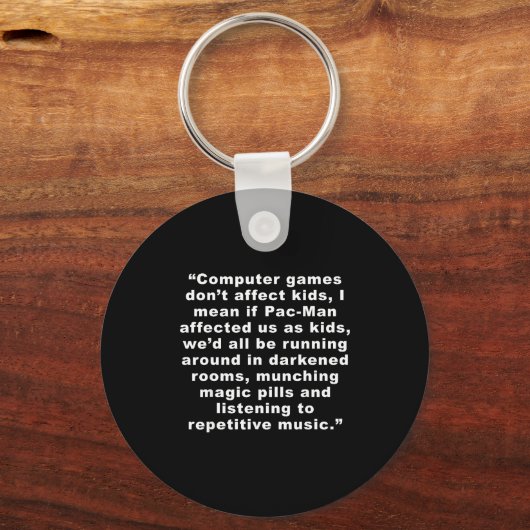 Computer Games Dont Affect Us Funny  Sleutelhanger (Voorkant)