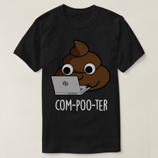 Computer Grappige Computer Poop Pun 1 T-shirt (Design voorkant)
