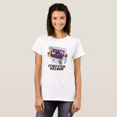 Computer Hacker Grappige Technologie Pun T-shirt (Voorkant volledig)