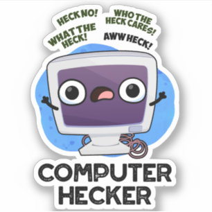 Computer Hecker Funny Hacker Pun Sticker