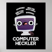 Computer Heckler Funny Hacker Pun Dark BG Poster (Voorkant)