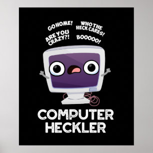 Computer Heckler Funny Hacker Pun Dark BG Poster