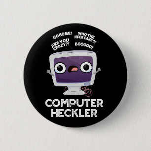 Computer Heckler Funny Hacker Pun Dark BG Ronde Button 5,7 Cm