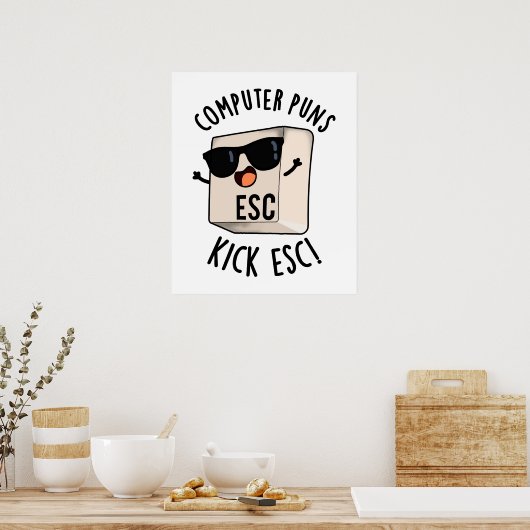 Computer Puns Kick Esc Grappig Toetsenbord Pun Poster (Keuken)