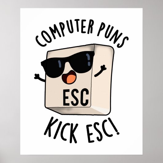 Computer Puns Kick Esc Grappig Toetsenbord Pun Poster (Voorkant)