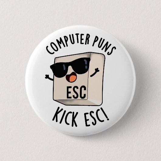 Computer Puns Kick Esc Grappig Toetsenbord Pun Ronde Button 5,7 Cm (Voorkant)