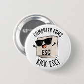 Computer Puns Kick Esc Grappig Toetsenbord Pun Ronde Button 5,7 Cm (Voorkant /achterkant)