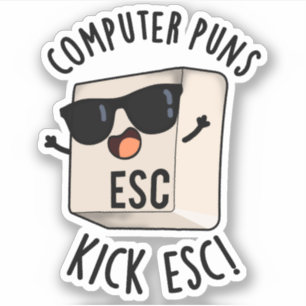Computer Puns Kick Esc Grappig Toetsenbord Pun Sticker