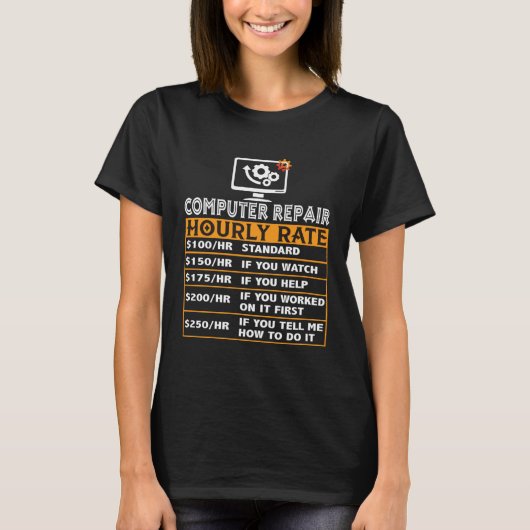 Computer Repair Hourly Rate Computer Repair Job Ma T-shirt (Voorkant)