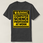 Computer Science Professor op het werk T-shirt (Design voorkant)