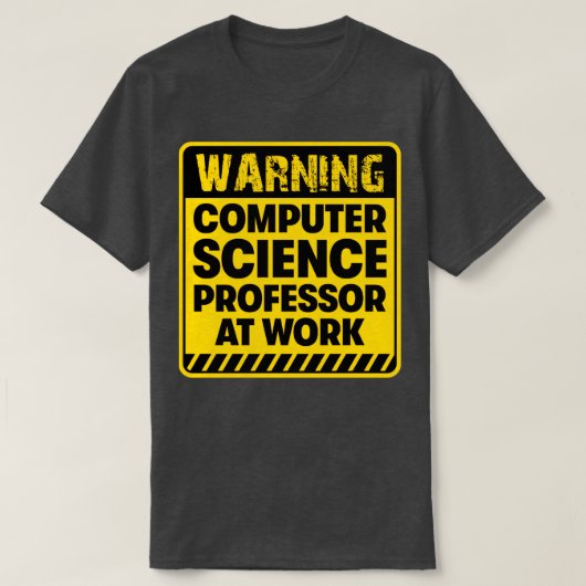 Computer Science Professor op het werk T-shirt (Design voorkant)