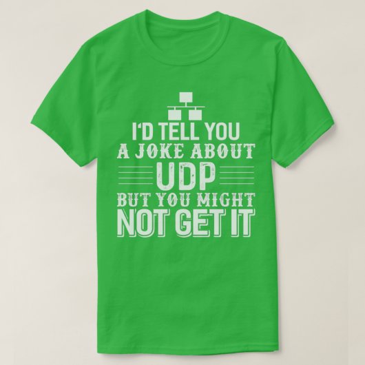 Computer Science Programmer UDP Joke 1 T-shirt (Design voorkant)