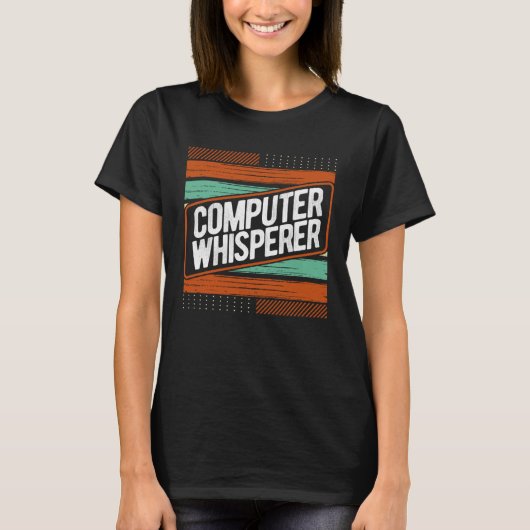 Computer Specialist Humor Computer Whisperer Progr T-shirt (Voorkant)
