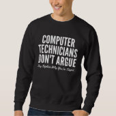 Computer Technicians Don t Argue They Explain Why  Trui (Voorkant)