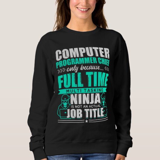 Computerprogrammeur Chief Multi Tasking Ninja Trui (Voorkant)