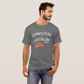 Computers en kapitalisme - geweldig! t-shirt (Voorkant volledig)