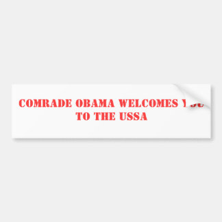 Comrade Obama heet u welkom in de USSA Bumpersticker