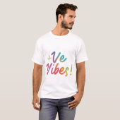 Conception de t-shirt +VE VIBES capter ou émettre (Devant entier)