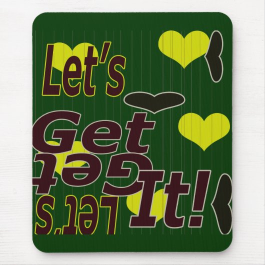 Conception de tapis de souris Let's Get It (Devant)