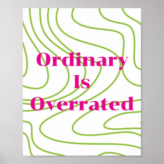 Conception rétro, Affiche Ordinary Is Overrated (Devant)