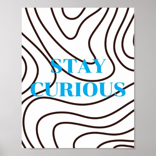 Conception rétro, affiche STAY CURIOUS Poster (Devant)