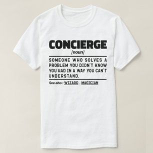 Conciërge Zelfstandig naamwoord Cool Sarcas tische T-shirt