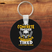 Concrete Finisher I Don't Stop When I'm Tired Ceme Sleutelhanger (Voorkant)