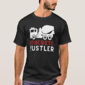Concrete Pump Operator & Concrete Worker Finisher T-shirt (Voorkant)