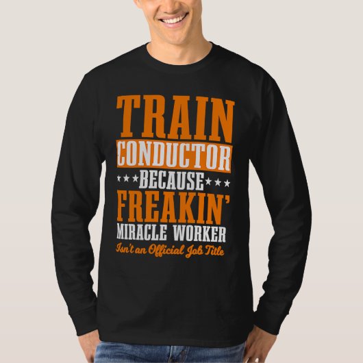 Conductor Train Express Transport Freight Railway  T-shirt (Voorkant)