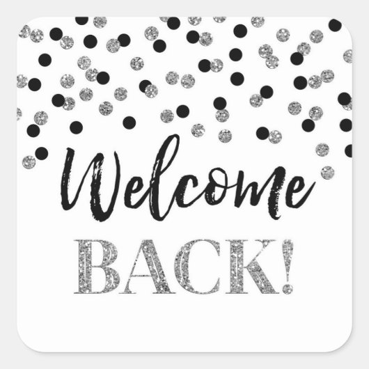 Confetti en argent noir Welcome Back Sticker Carré (Devant)