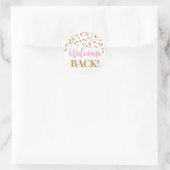 Confetti en or rose Welcome Back Sticker rond (Sac)