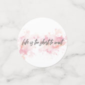 Confettis La vie est trop courte pour attendre (Petit recto)