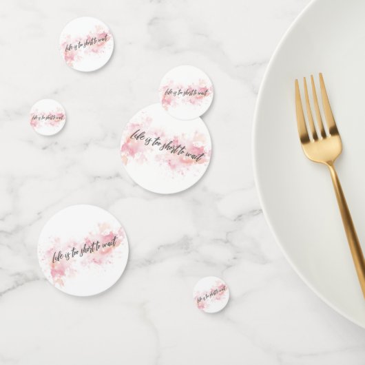 Confettis La vie est trop courte pour attendre (Groupe)