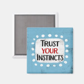 Confiance à vos instincts Réfrigérateur Aimant (Recto/Verso)