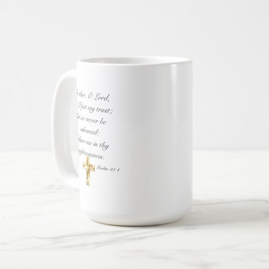 Confiance The Lord Psalm 31:1 15 oz Mug blanc clas (Devant gauche)