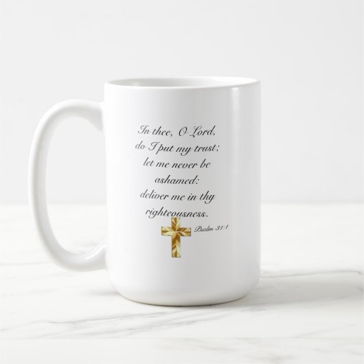 Confiance The Lord Psalm 31:1 15 oz Mug blanc clas (Gauche)