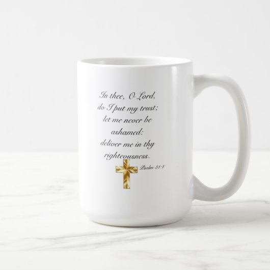 Confiance The Lord Psalm 31:1 15 oz Mug blanc clas (Droite)