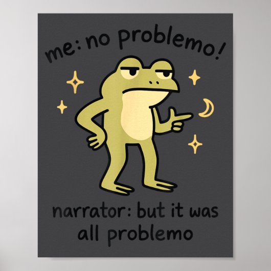 Confident Frog Meme Me No Problem Narrator Quote F Poster (Voorkant)