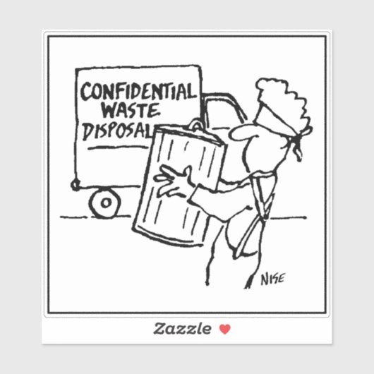 Confidential Waste Disposal Cartoon - Funny Sticker (Vel)