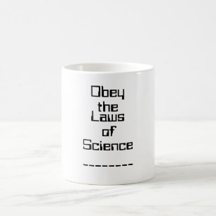 Conformez-vous aux lois de la tasse de la Science