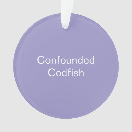 Confounded Codfish Ornament (voorkant)