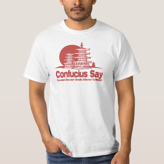 Confucius Say T-shirt (Voorkant)