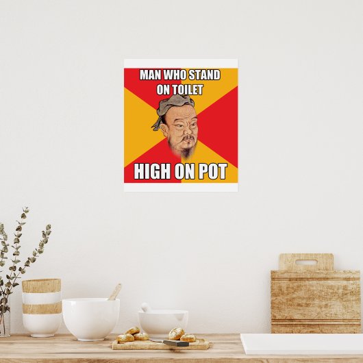 Confucius zeg high op zak poster (Keuken)