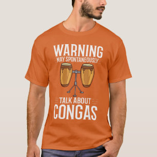Conga-drum muziekinstrument les speler beginner t-shirt