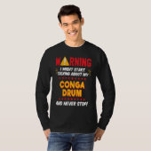 Conga Drummer Drumming Joke Graphic T-shirt (Voorkant volledig)