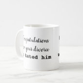 Congrats sur votre tasse de divorce ! Maintenant (Devant gauche)