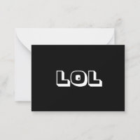 LOL, LaughOut Loud carte blanche noire